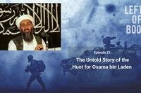 Left of Boom Episode 21: The Untold Story of the Hunt for Osama bin Laden